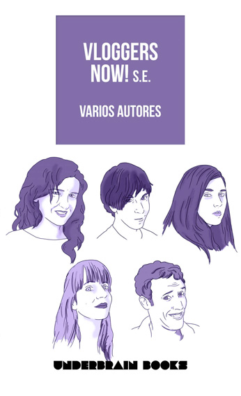 Novelas - Relatos VLOGGERS NOW! SPECIAL EDITION